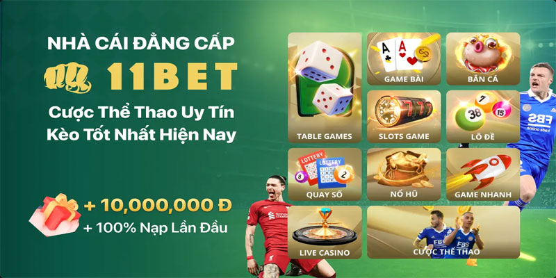 Các sảnh game casino online 11bet mới nhất