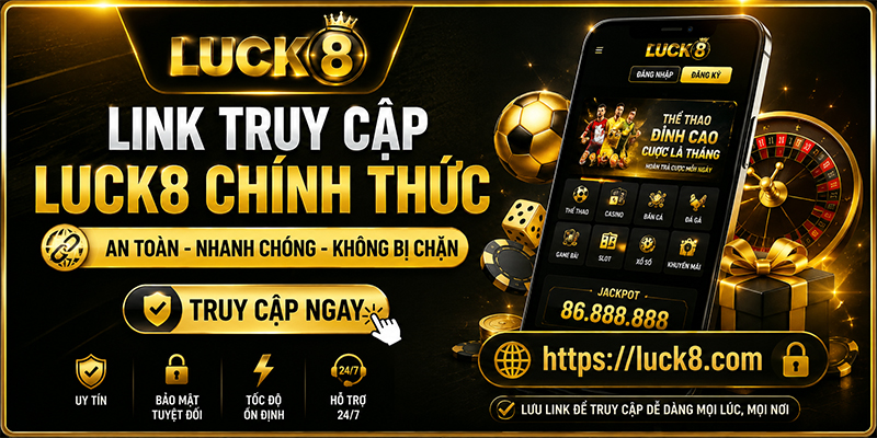 Link truy cập Luck8 chính thức 2026
